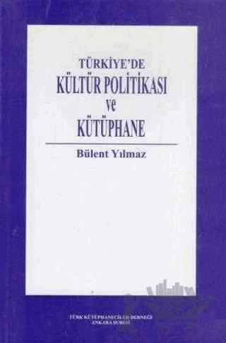 Türkiye’de Kültür Politikası ve Kütüphane
