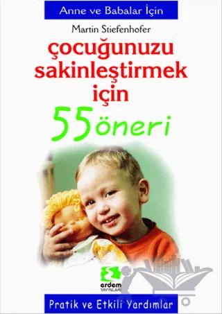 Çocuğunuzu Sakinleştirmek İçin 55 Öneri