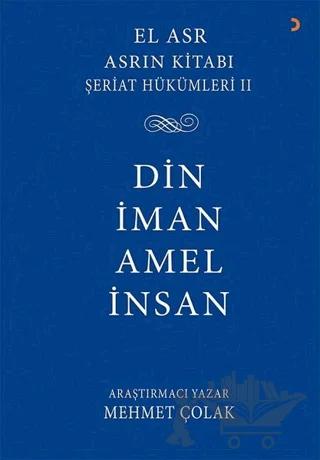 Asrın Kitabı Şeriat Hükümleri 2 - Din İman Amel İnsan
