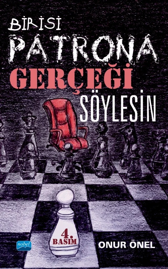 Birisi Patrona Gerçeği Söylesin – Onur Önel – Nobel Akademik Yayıncılık kitap kapağı