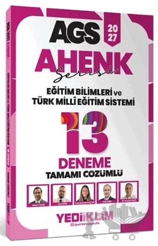 2027 MEB AGS Ahenk Eğitim Bilimleri ve Türk Milli Eğitim Sistemi Tamamı Çözümlü 13 Deneme – Bülent Tanık, Can Köni, Cennet Karataştan, Fatih Perk, Hüseyin İşeri – Yediiklim Yayınları kitap kapağı