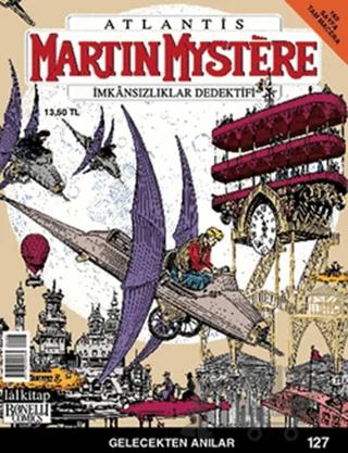 Martin Mystere İmkansızlıklar Dedektifi Sayı: 127 - Gelecekten Anılar