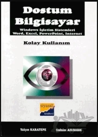 Dostum Bilgisayar Windows İşletim Sistemleri, Word, Excel, PowerPoint, Internet – Şahin Ardıok – Siyasal Kitabevi kitap kapağı