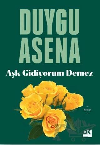 Aşk Gidiyorum Demez