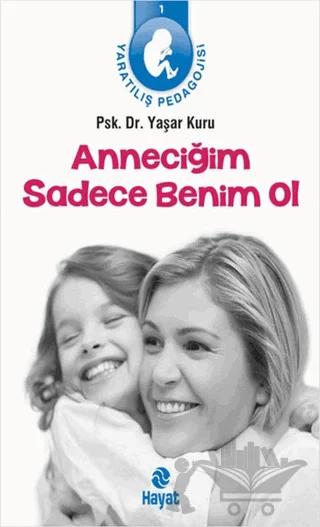 Anneciğim Sadece Benim Ol
