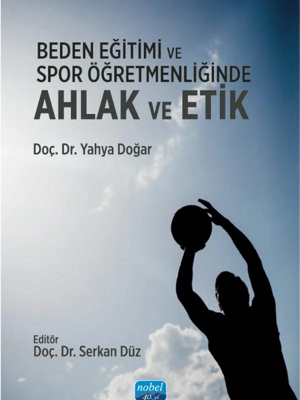 Beden Eğitimi ve Spor Öğretmenliğinde Ahlak ve Etik