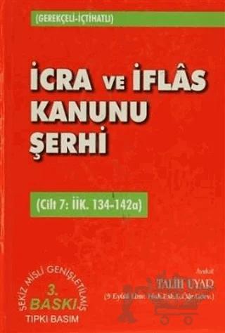 İcra ve İflas Kanunu Şerhi Cilt 7: İİK. 134-142a