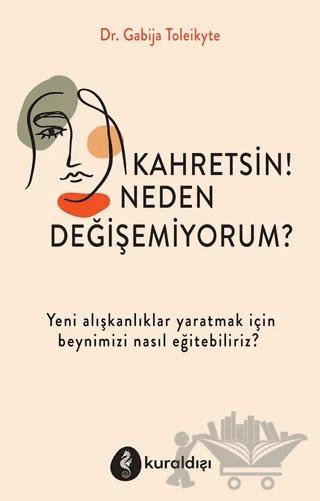 Kahretsin! Neden Değişemiyorum?