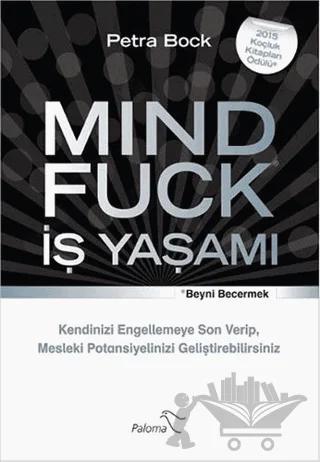Mind Fuck - İş Yaşamı