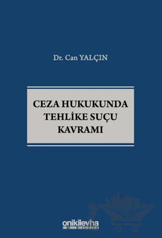 Ceza Hukukunda Tehlike Suçu Kavramı