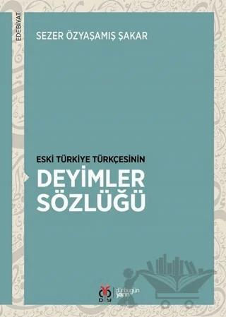 Eski Türkiye Türkçesinin Deyimler Sözlüğü