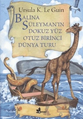 Balina Süleyman’ın Dokuz Yüz Otuz Birinci Dünya Turu – Ursula K. Le Guin – Çınar Yayınları kitap kapağı