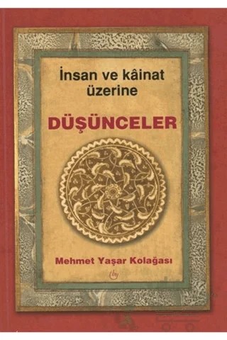 İnsan ve Kainat Üzerine Düşünceler – Mehmet Yaşar Kolağası – Bedir Yayınları kitap kapağı