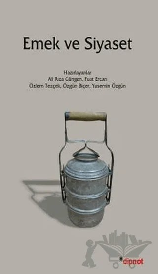 Emek ve Siyaset – A. Rıza Güngen – Dipnot Yayınları kitap kapağı