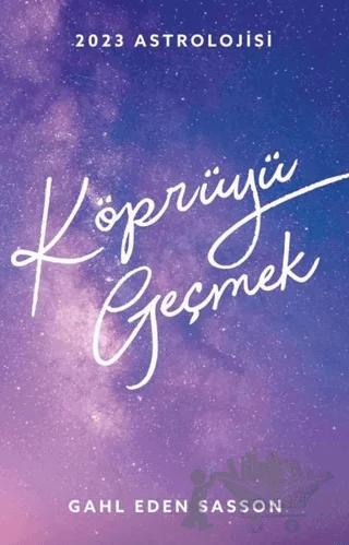 2023 Astrolojisi - Köprüyü Geçmek