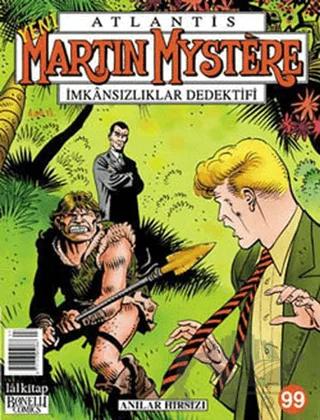Martin Mystere Sayı: 99 - Anılar Hırsızı