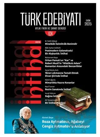 Türk Edebiyatı Aylık Fikir ve Sanat Dergisi Sayı: 624 Ekim 2025
