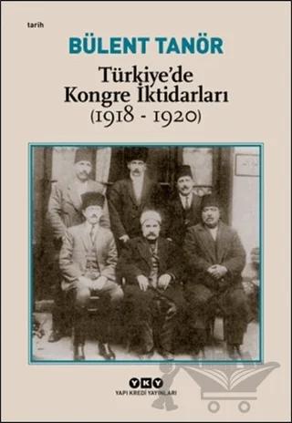 Türkiye’de Kongre İktidarları (1918-1920)