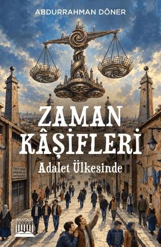 Zaman Kâşifleri Adalet Ülkesinde