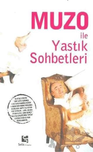 Muzo İle Yastık Sohbetleri