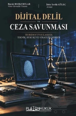 Dijital Delil ve Ceza Savunması – Burak Bozkurtlar, İdris Tevfik Güleç – Platon Hukuk kitap kapağı