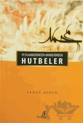 Peygamberimizin Minberinden Hutbeler