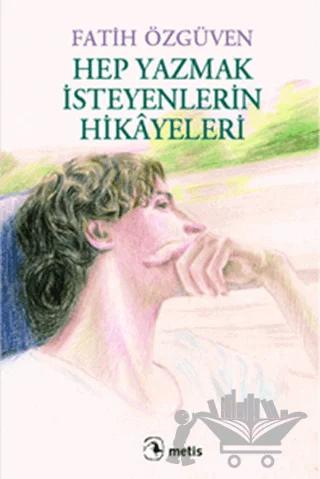 Hep Yazmak İsteyenlerin Hikayeleri