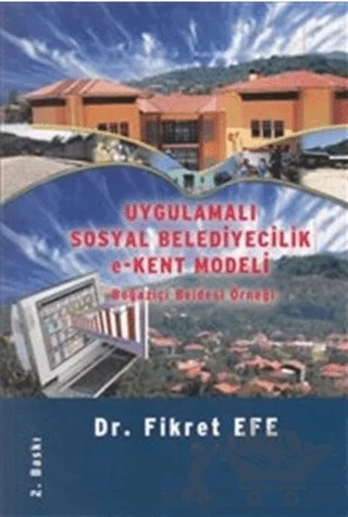 Uygulamalı Sosyal Belediyecilik e-Kent Modeli – Fikret Efe – Metropol Yayıncılık kitap kapağı