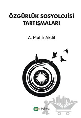 Özgürlük Sosyolojisi Tartışmaları