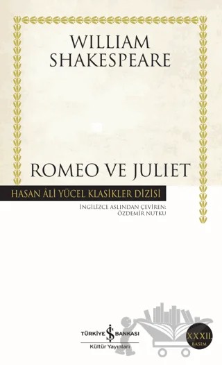 Romeo ve Juliet – William Shakespeare – İş Bankası Kültür Yayınları kitap kapağı