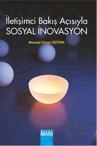 İletişimci Bakış Açısıyla Sosyal İnovasyon