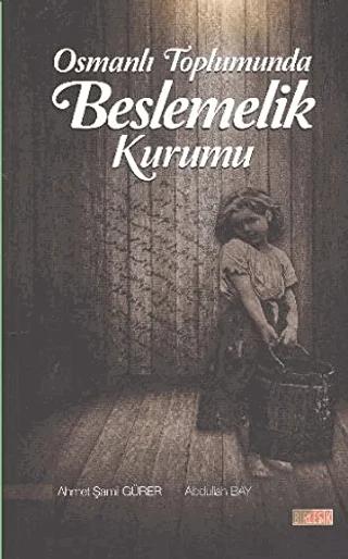 Osmanlı Toplumunda Beslemelik Kurumu