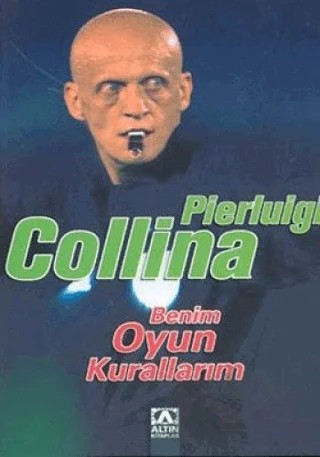 Benim Oyun Kurallarım – Pierluigi Collina – Altın Kitaplar kitap kapağı