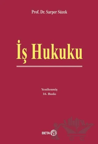 İş Hukuku – Sarper Süzek – Beta Yayınevi kitap kapağı