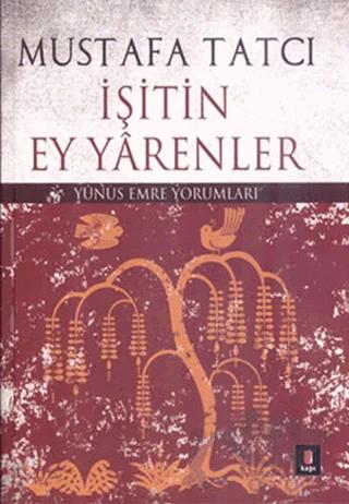 İşitin Ey Yarenler