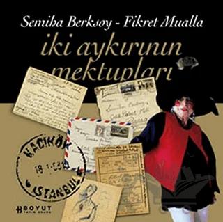 İki Aykırının Mektupları Fikret Mualla - Semiha Berksoy – Fikret Mualla – Boyut Yayın Grubu kitap kapağı