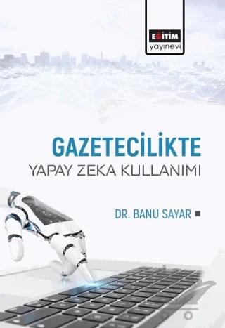 Gazetecilikte Yapay Zeka Kullanımı