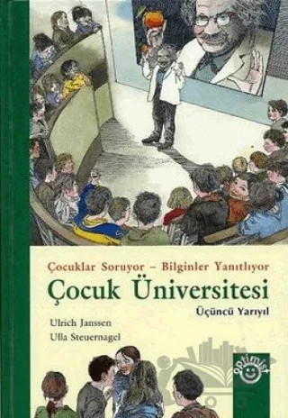 Çocuk Üniversitesi - Üçüncü Yarıyıl – Ulla Steuernagel, Ulrich Janssen – Optimist Kitap kitap kapağı