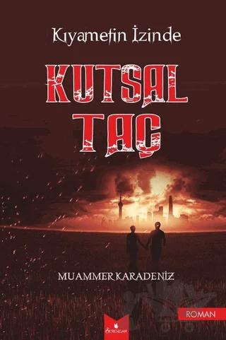 Kıyametin İzinde Kutsal Taç