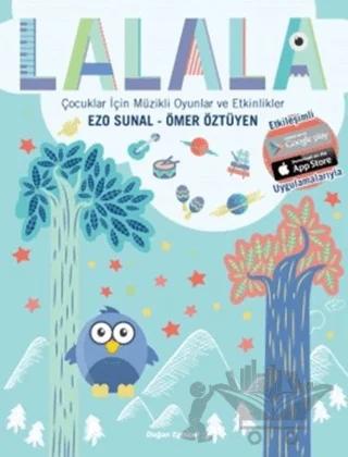 Lalala - Çocuklar İçin Müzikli Oyunlar ve Etkinlikler – Ezo Sunal, Ömer Öztüyen – Doğan Egmont Yayıncılık kitap kapağı
