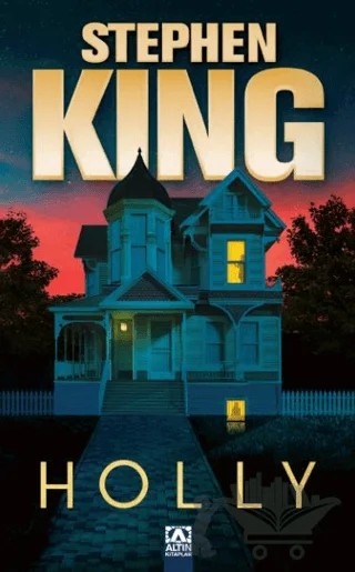 Holly – Stephen King – Altın Kitaplar kitap kapağı