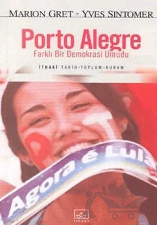 Porto Alegre / Farklı Bir Demokrasi Umudu