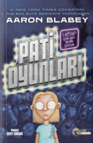 Pati Oyunları 1 – Çok Şey Bilen Çocuk – Aaron Blabey – Bal Porsuğu Yayınları kitap kapağı