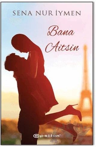 Bana Aitsin – Sena Nur İymen – Epsilon Yayınevi kitap kapağı
