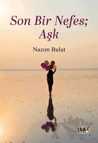 Son Bir Nefes; Aşk
