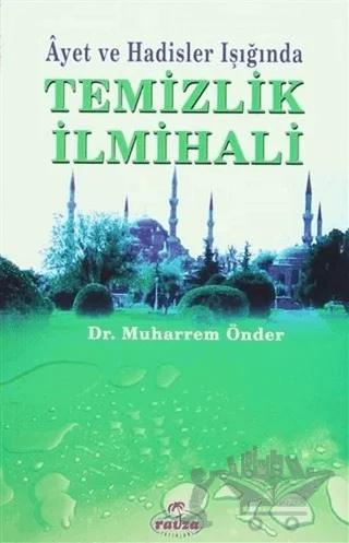 Ayet ve Hadisler Işığında Temizlik İlmihali