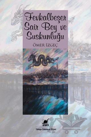 Fevkalbeşer Sair Bey ve Suskunluğu