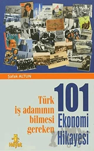 Türk İş Adamının Bilmesi Gereken 101 Ekonomi Hikayesi