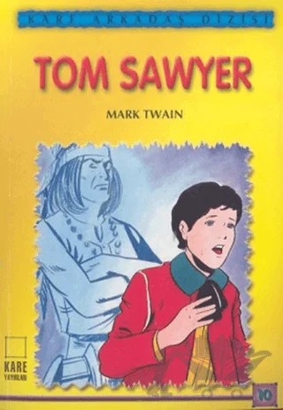 Tom Sawyer – Mark Twaın – Kare Yayınları kitap kapağı