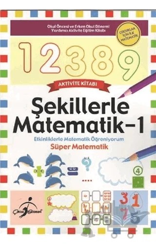 Şekillerle Matematik 1 – Kolektif – Çocuk Gezegeni kitap kapağı